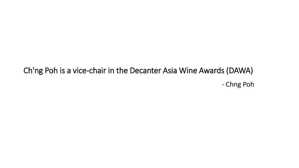 ch ng poh is a vice chair in the decanter asia wine awards dawa