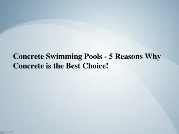 Concrete Swimming Pools - 5 Reasons Why Concrete is the Best Choice! - Statewide Pools