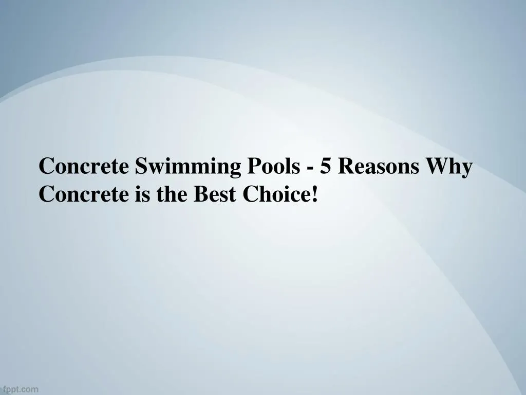 concrete swimming pools 5 reasons why concrete is the best choice