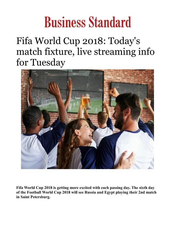 Fifa World Cup 2018: Today's match fixture, live streaming info for Tuesday 