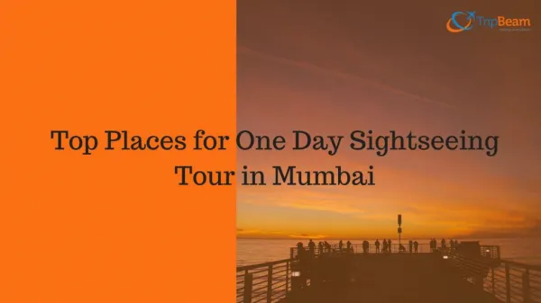 Best Places to Visit in Mumbai For One Day Trip