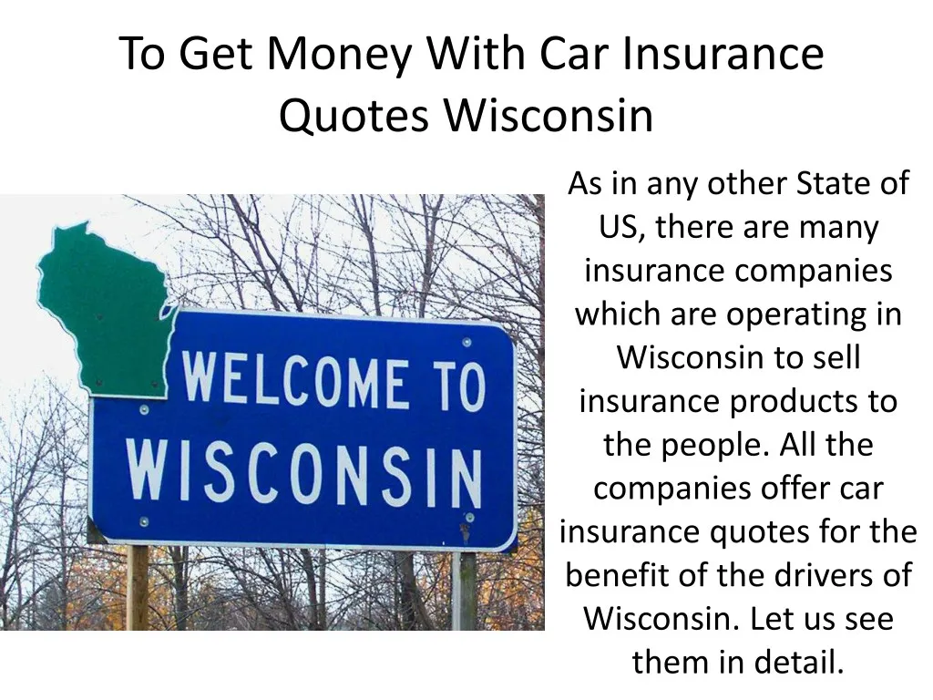 to get money with car insurance quotes wisconsin