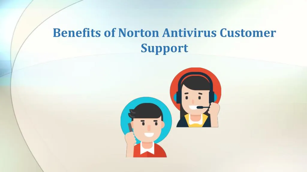 benefits of norton antivirus customer support