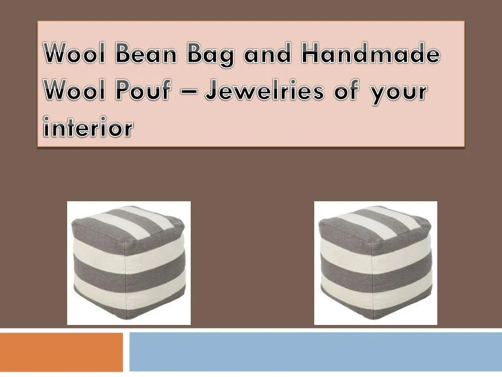 wool bean bag and handmade wool pouf jewelries of your interior