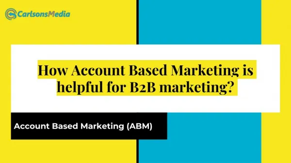 How Account Based Marketing is helpful for B2B marketing?