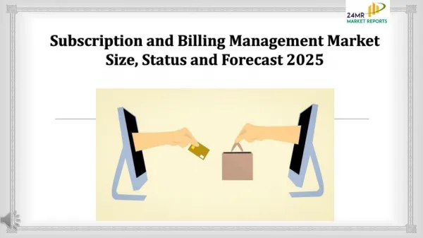 Subscription and Billing Management Market Size, Status and Forecast 2025
