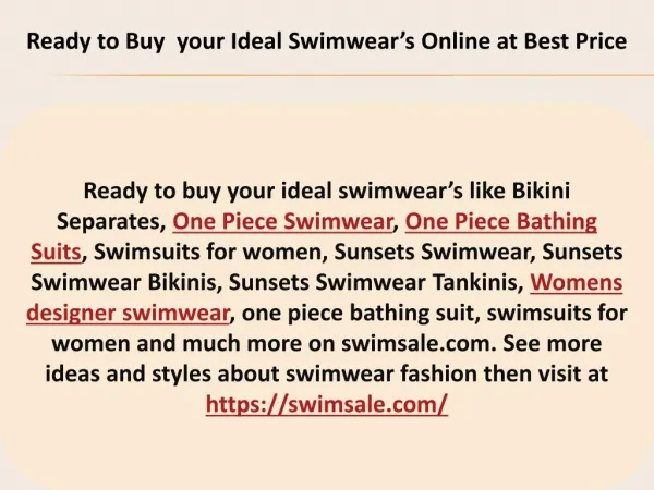 Ready to Buy your Ideal Swimwear’s Online at Best Price.