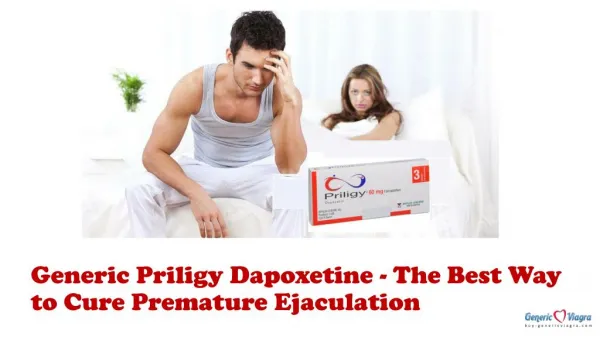Generic Priligy Dapoxetine - The Best Way to Treat PE