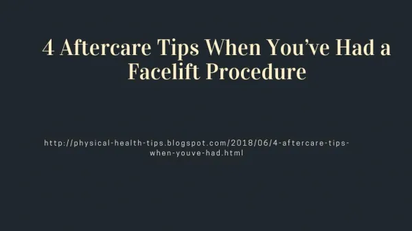 4 Aftercare Tips When You’ve Had a Facelift Procedure