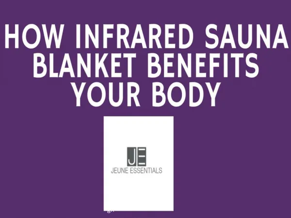 How Infrared Sauna Blanket Benefits Your Body
