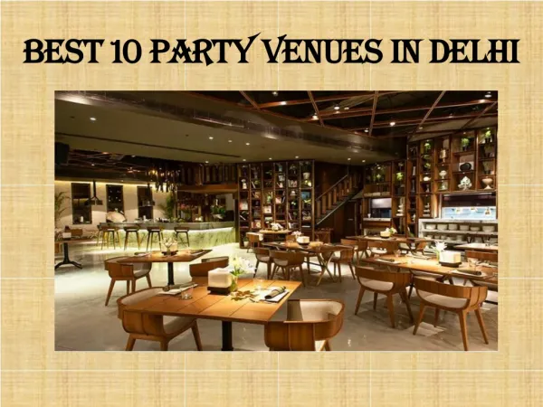 Best 10 party venues in Delhi