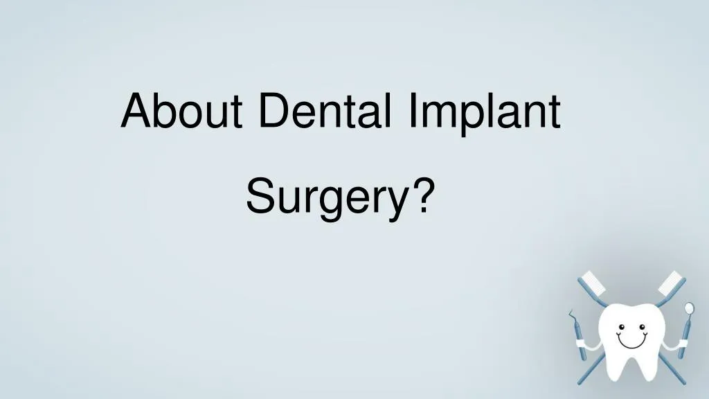 about dental implant surgery
