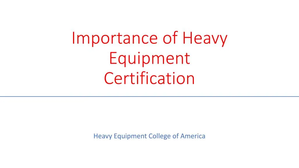 importance of heavy equipment certification