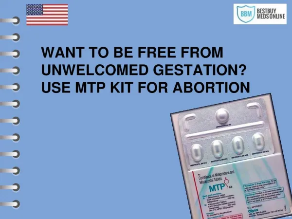Want to be free from unwelcomed gestation? Use mtp kit for abortion