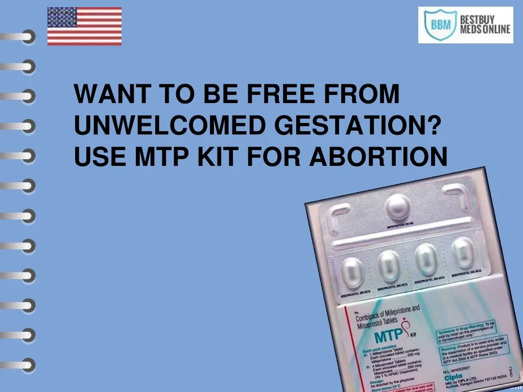 want to be free from unwelcomed gestation use mtp kit for abortion