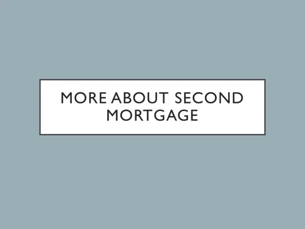 More About Second Mortgage