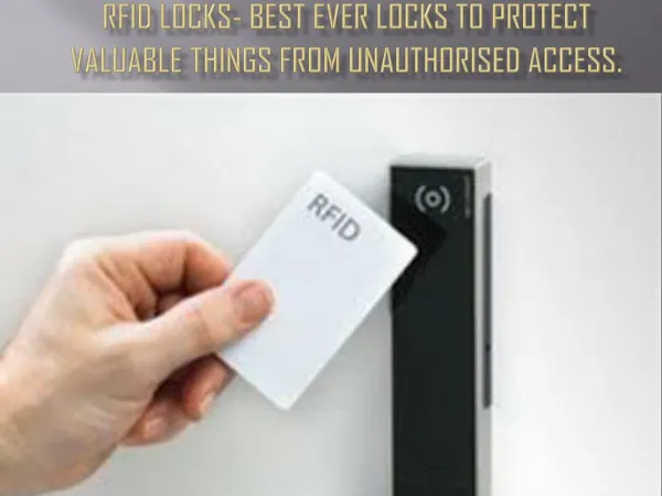 RFID locks- Best ever locks to protect valuable things from unauthorised access.