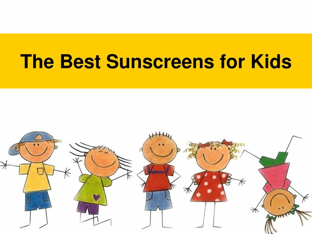 the best sunscreens for kids