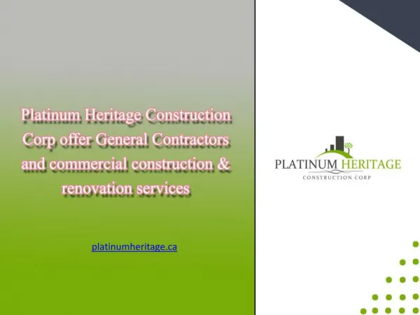 Platinum Heritage Construction Corp offer General Contractors and commercial construction & renovation services