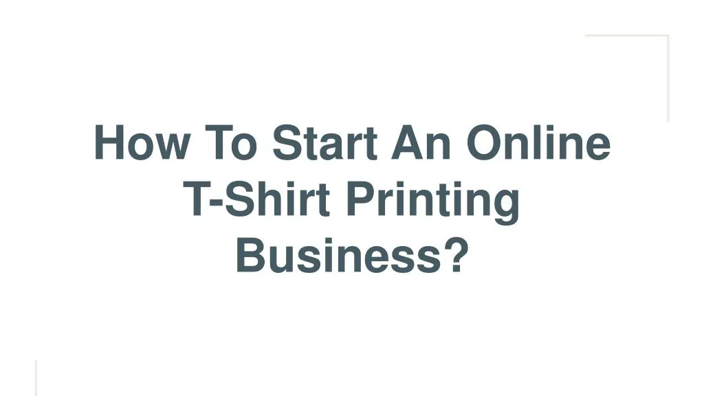 how to start an online t shirt printing business