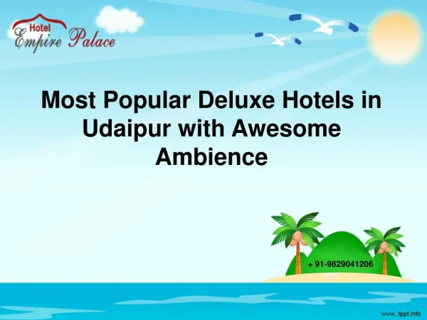 Most Popular Deluxe Hotels in Udaipur with Awesome Ambience