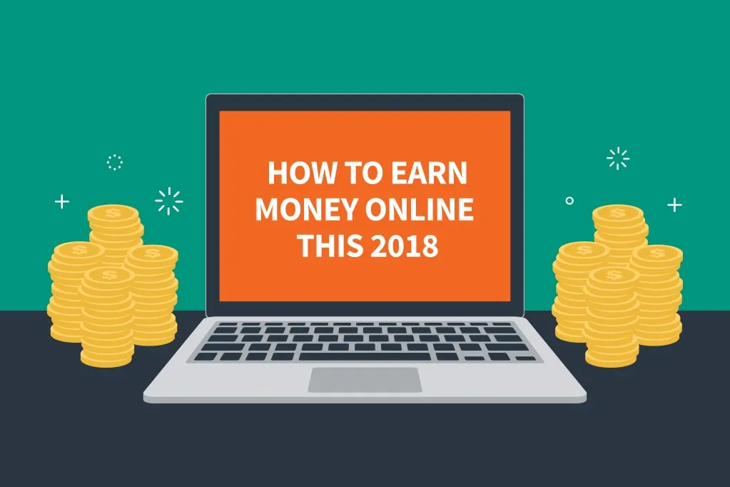 how to earn money online this 2018