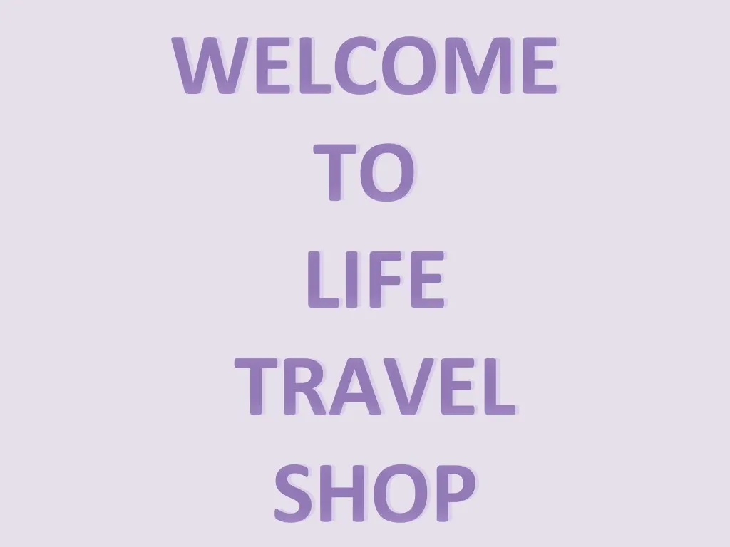 welcome to life travel shop
