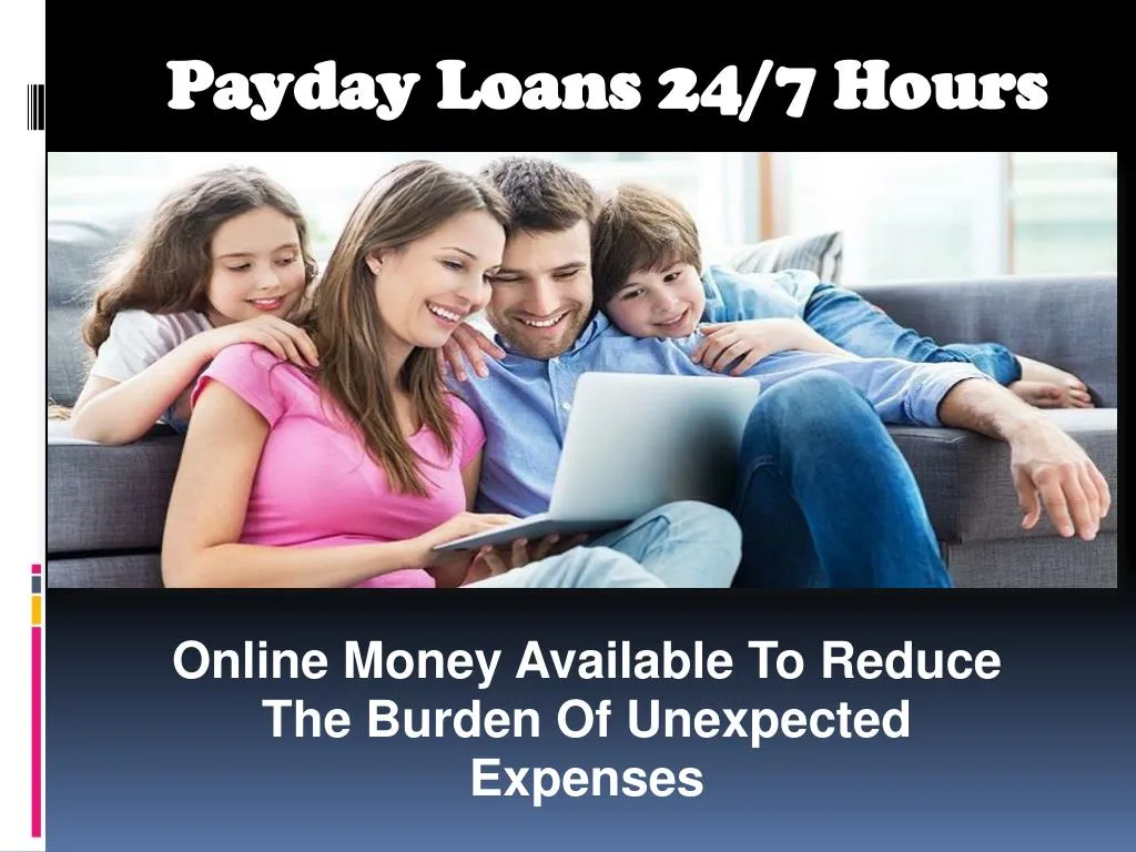payday loans 24 7 hours
