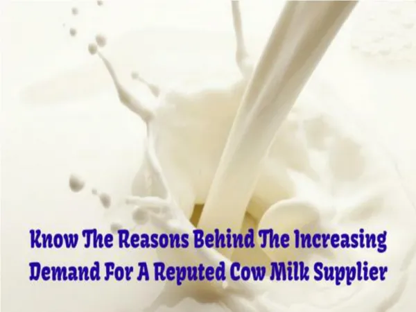 Know why the demand for a reputed cow milk supplier has increased