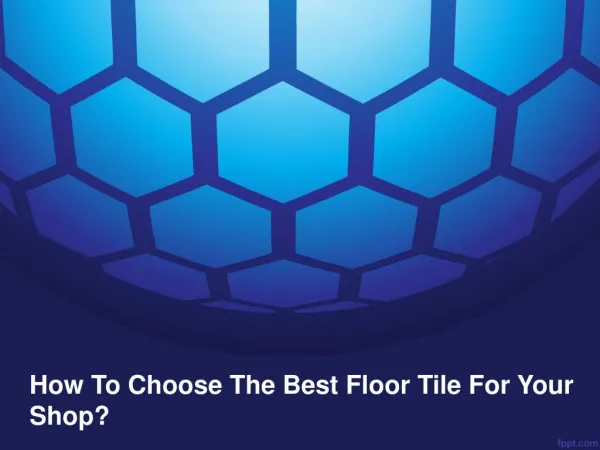 How To Choose The Best Floor Tile For Your Shop? - International Ceramics