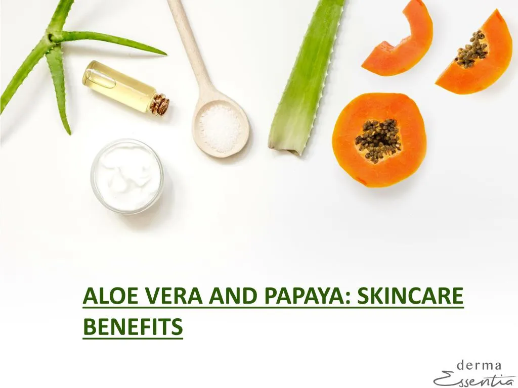 aloe vera and papaya skincare benefits
