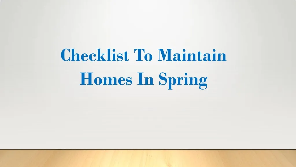 checklist to maintain homes in spring