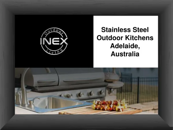 Stainless Steel Outdoor Kitchens Adelaide, Australia | INEX Outdoor Living
