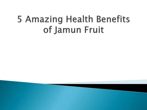 5 Amazing Health Benefits of Jamun Fruit