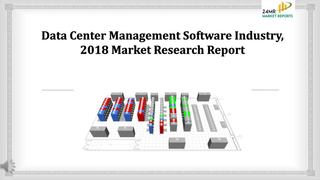 data center management software industry 2018 market research report