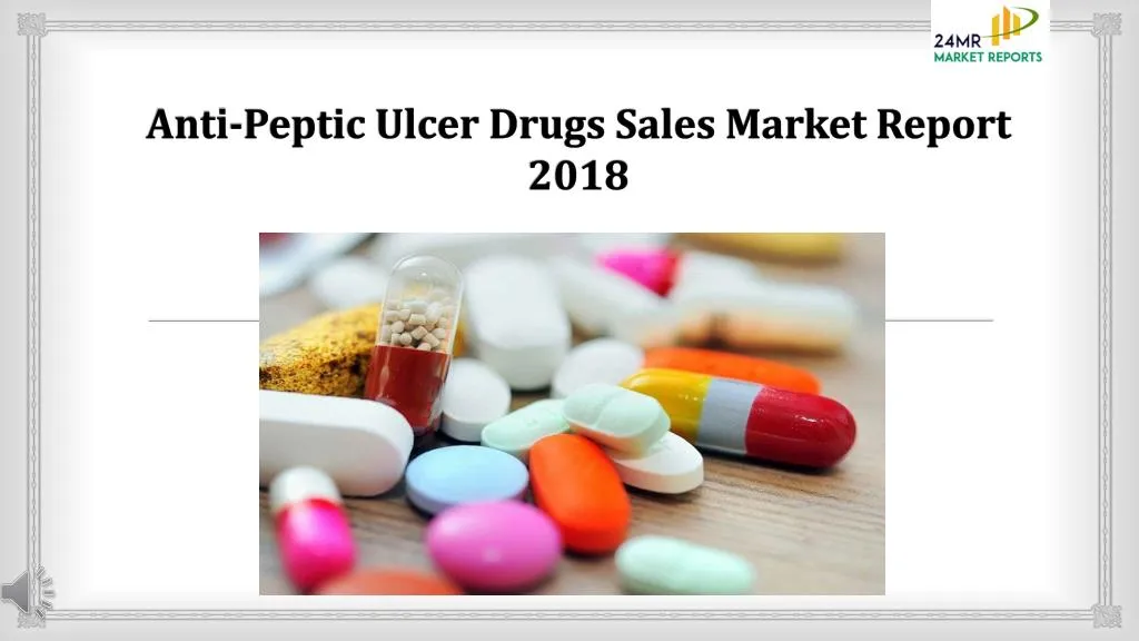 anti peptic ulcer drugs sales market report 2018