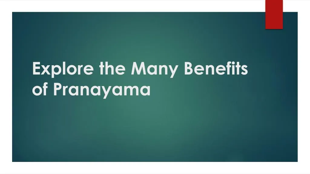 explore the many benefits of pranayama