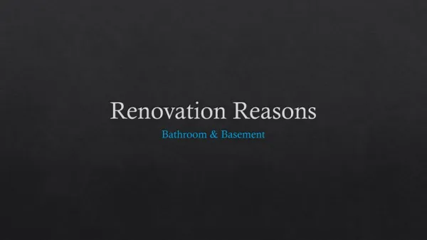 Reasons for Bathroom and Basement Renovation