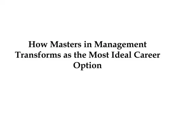 How Masters in Management Transforms as the Most Ideal Career Option