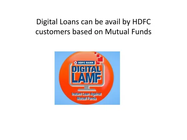 Digital Loans can be avail by HDFC Customers based on Mutual Funds