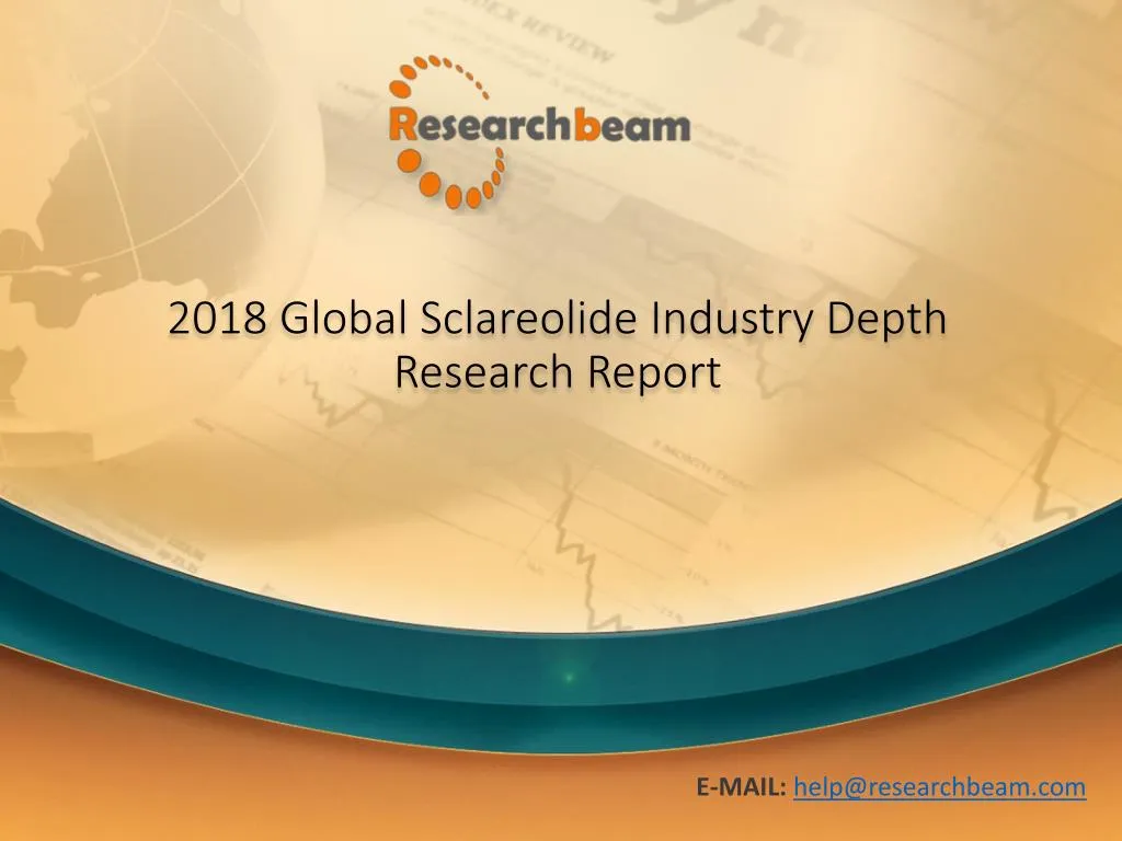 2018 global sclareolide industry depth research report