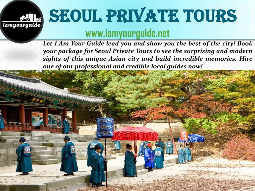 seoul private tours www iamyourguide net