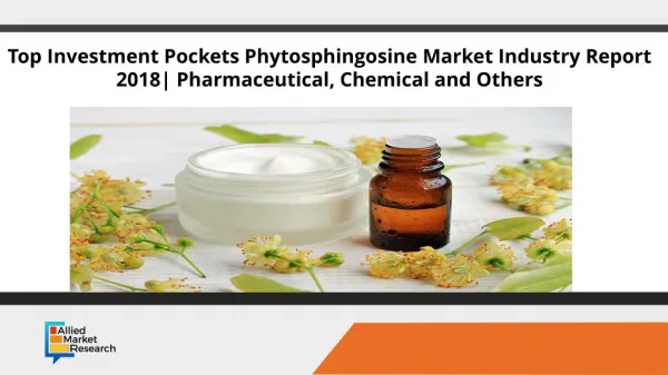 Top investment pockets Phytosphingosine Market Industry Report 2018| Pharmaceutical, Chemical and Others