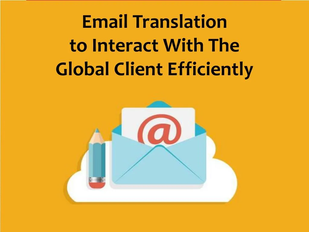 email translation to i nteract with the global