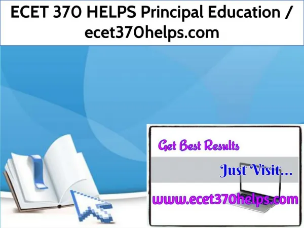 ECET 370 HELPS Principal Education / ecet370helps.com