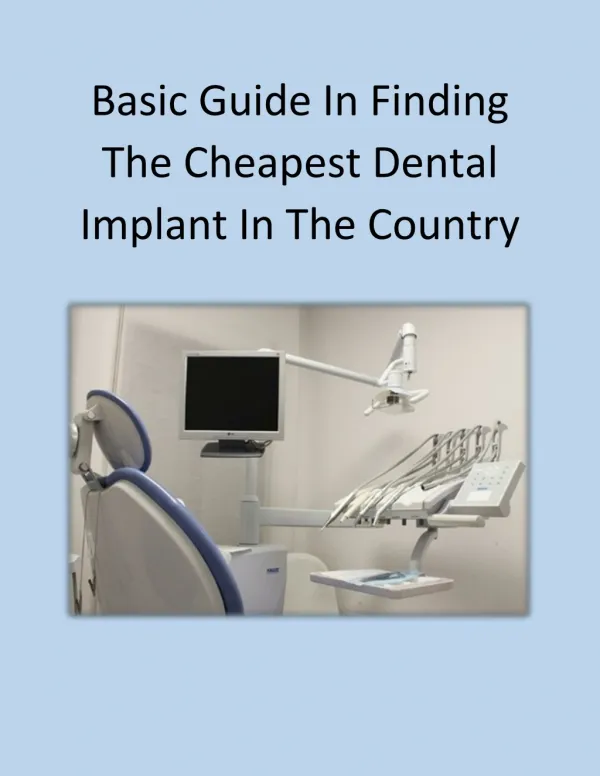 Basic Guide In Finding The Cheapest Dental Implant In The Country