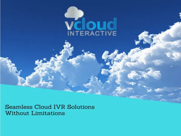 Choice for better voice communication with Cloud IVR
