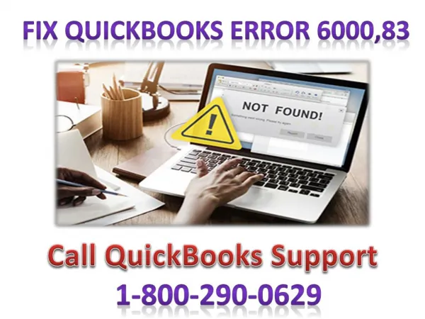 Fix QuickBooks Error 6000,83 or Call QuickBooks Support 1-800-290-0629
