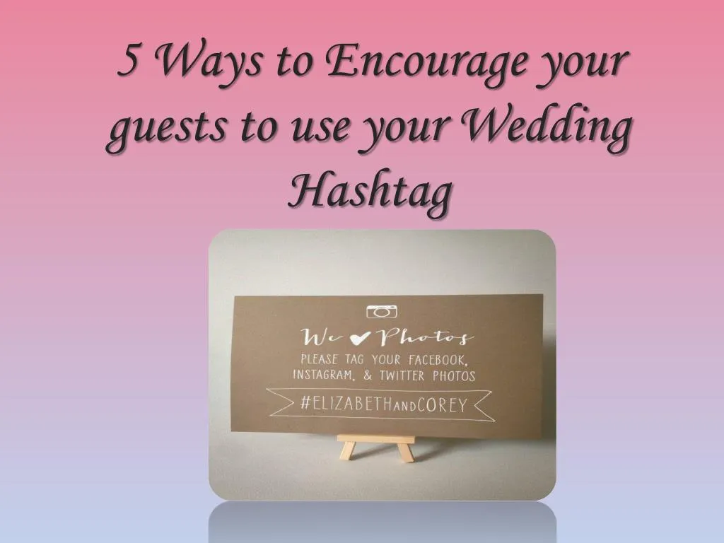 5 ways to encourage your guests to use your