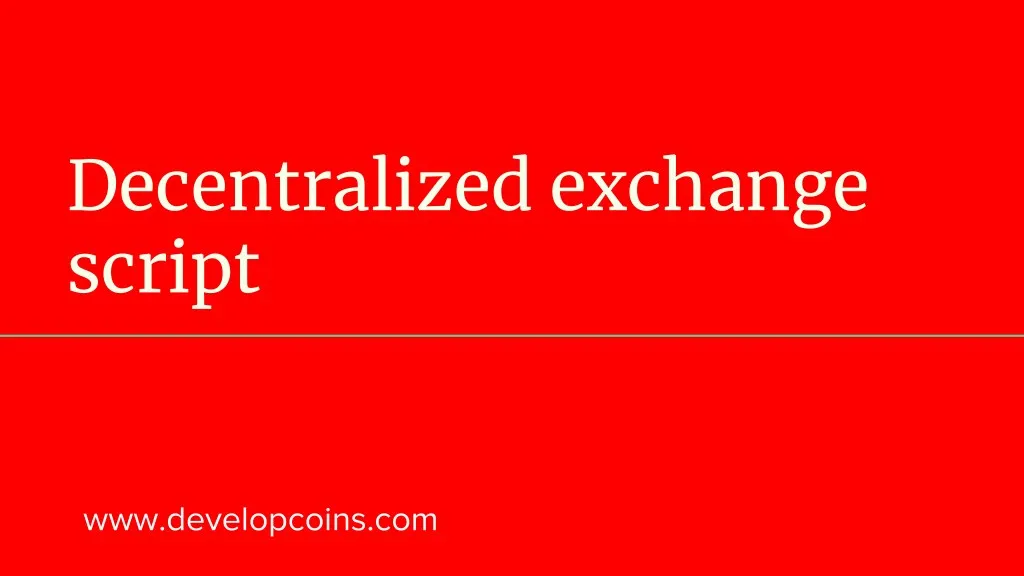 decentralized exchange script